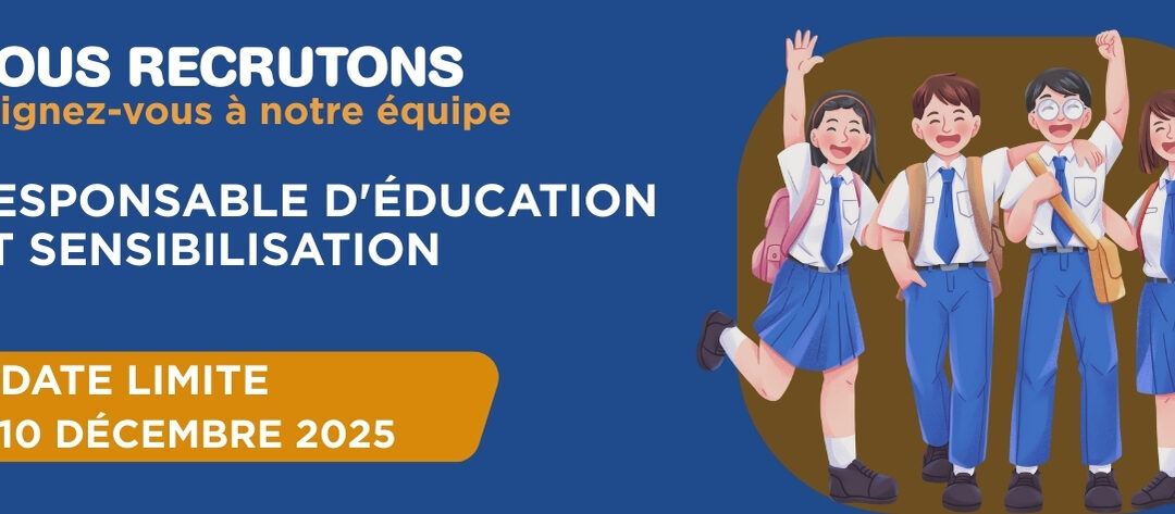 Recrutement : Un(e) responsable de l’éducation et de la sensibilisation